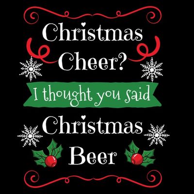 Christmas cheer? Christmas beer! T-shirt