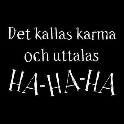 Det kallas karma