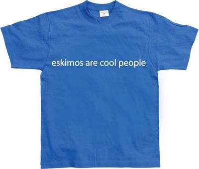 Eskimos are cool people
