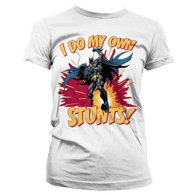 Batman - I Do My Own Stunts Girly Tee