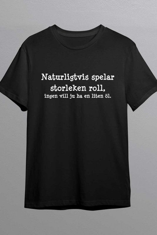 Ingen vill ha en liten öl t-shirt