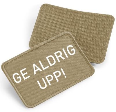 Ge Aldrig Upp - tygpatch med kardborre
