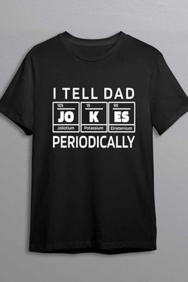 I tell dad jokes periodically T-shirt