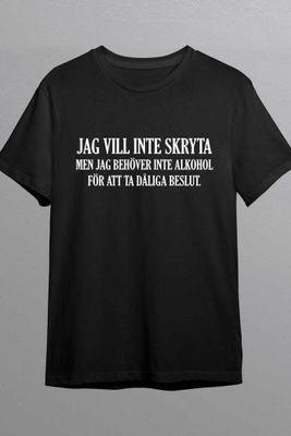 Jag vill inte skryta T-shirt