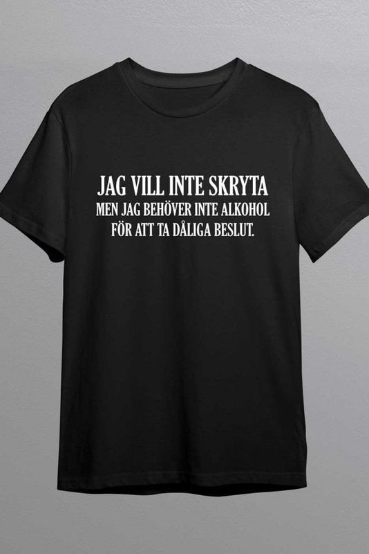 Jag vill inte skryta T-shirt