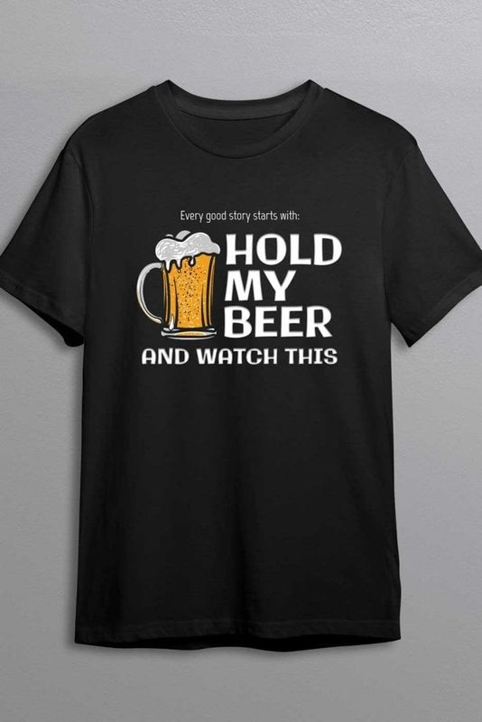 Hold my beer T-shirt