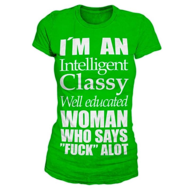 An Intelligent, Classy Woman girly T-shirt