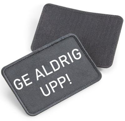 Ge Aldrig Upp - tygpatch med kardborre