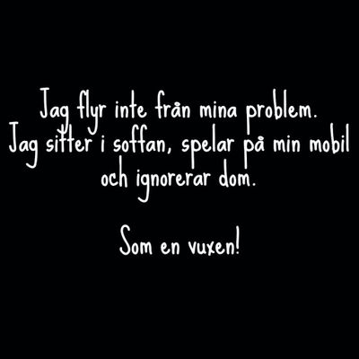 Jag flyr inte mina problem