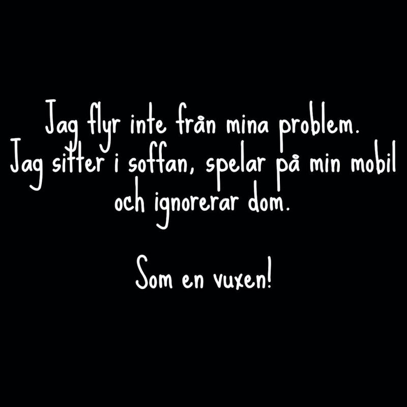 jag-flyr-inte-mina-problem.jpg
