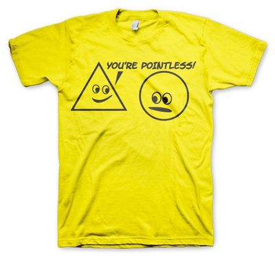 You're Pointless T-Shirt