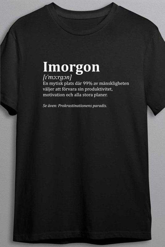Imorgon betyder - T-shirt