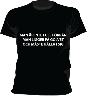 Man är inte full T-shirt