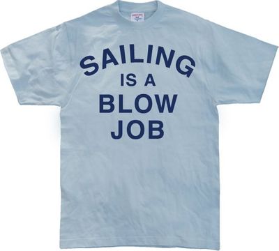 Sailing Is A Blow Job