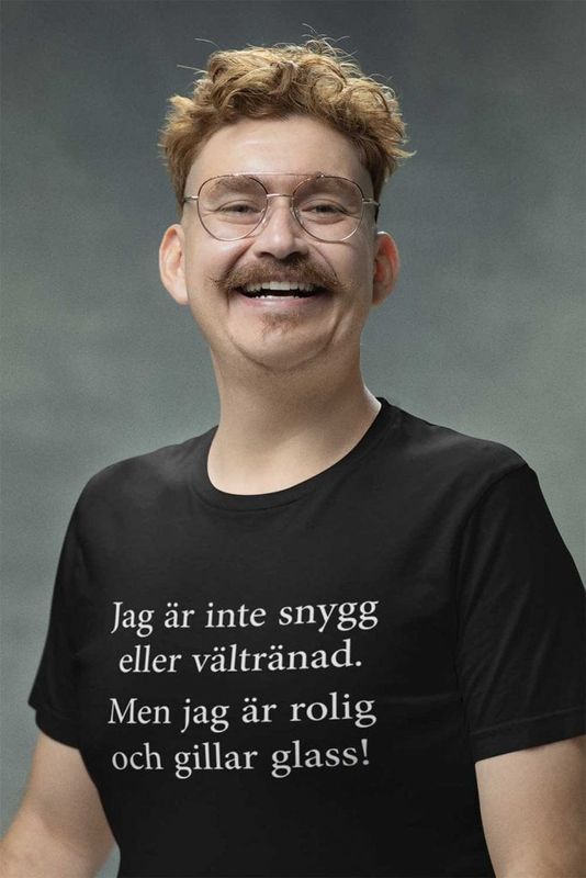 Jag är inte snygg t-shirt