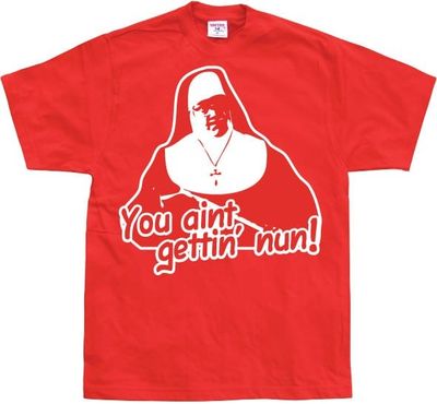 You Aint Getting Nun