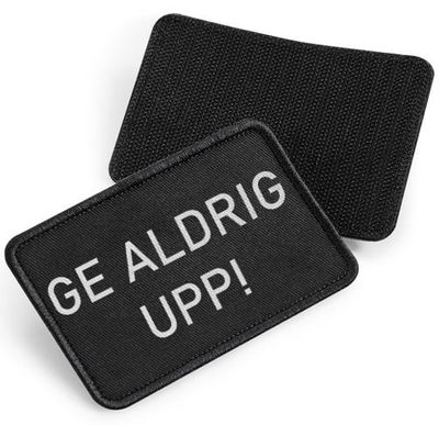 Ge Aldrig Upp - tygpatch med kardborre