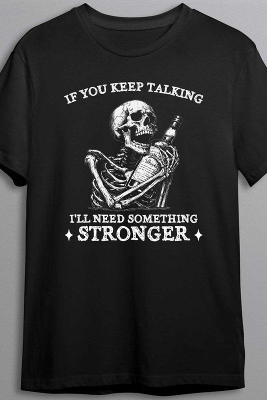 If you keep talking - T-shirt