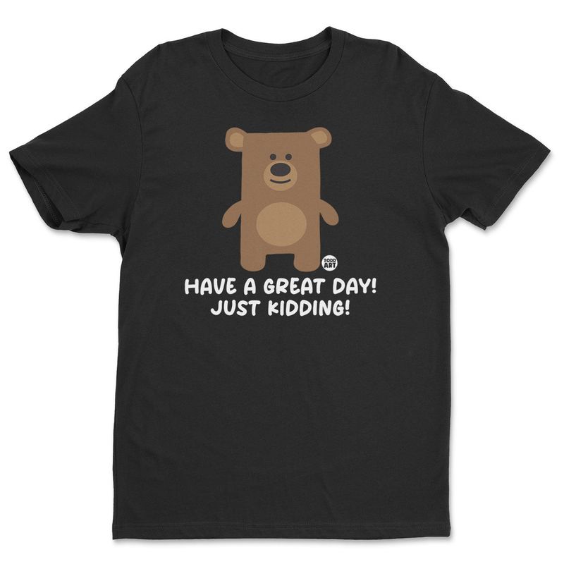 Have a Great Day Just Kidding - Don't Care Bear T-shirt i svart