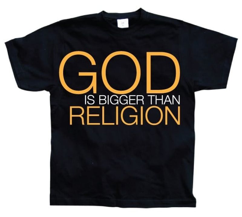 God Is Bigger Than Religion