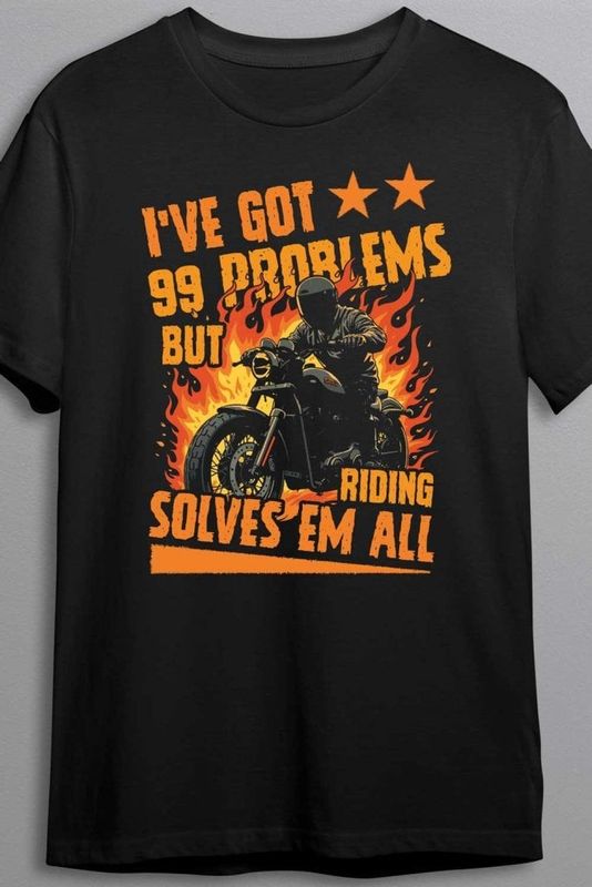 I've got 99 problems but riding solves em all - T-shirt