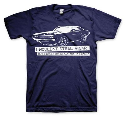 I Wouldnt Steal A Car Tee