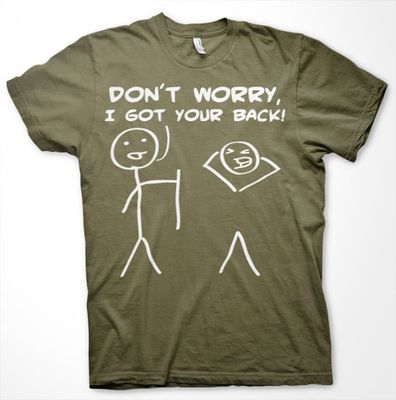 Dont Worry, I Got Your Back! T-Shirt