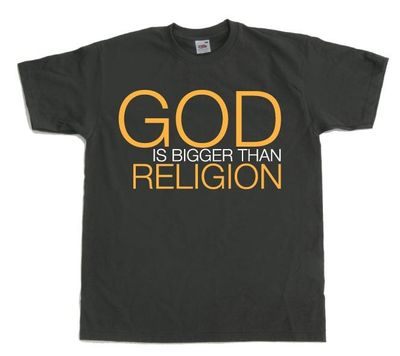 God Is Bigger Than Religion