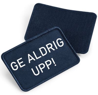 Ge Aldrig Upp - tygpatch med kardborre