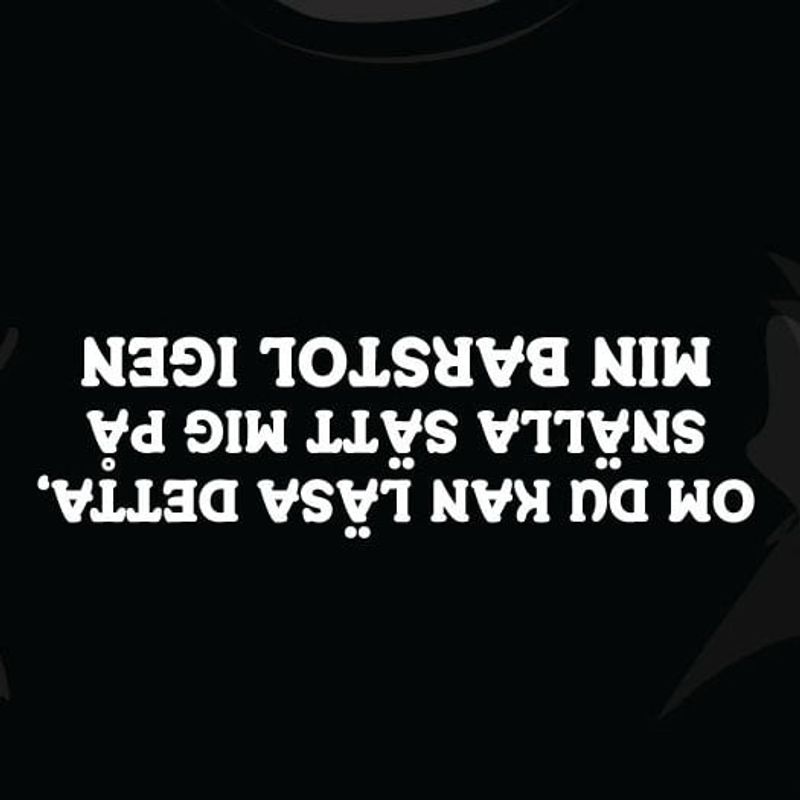Om du kan läsa detta..(upp och ner)