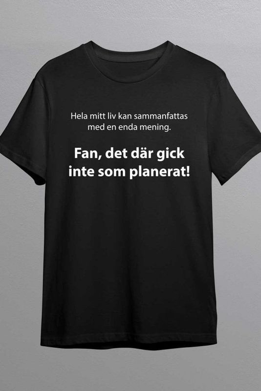 Inte som planerat t-shirt
