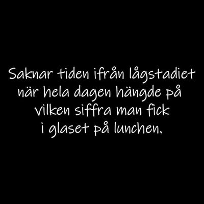 Saknar tiden ifrån lågstadiet T-shirt.