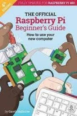 The Official Raspberry Pi Beginner's Guide 4th Ed