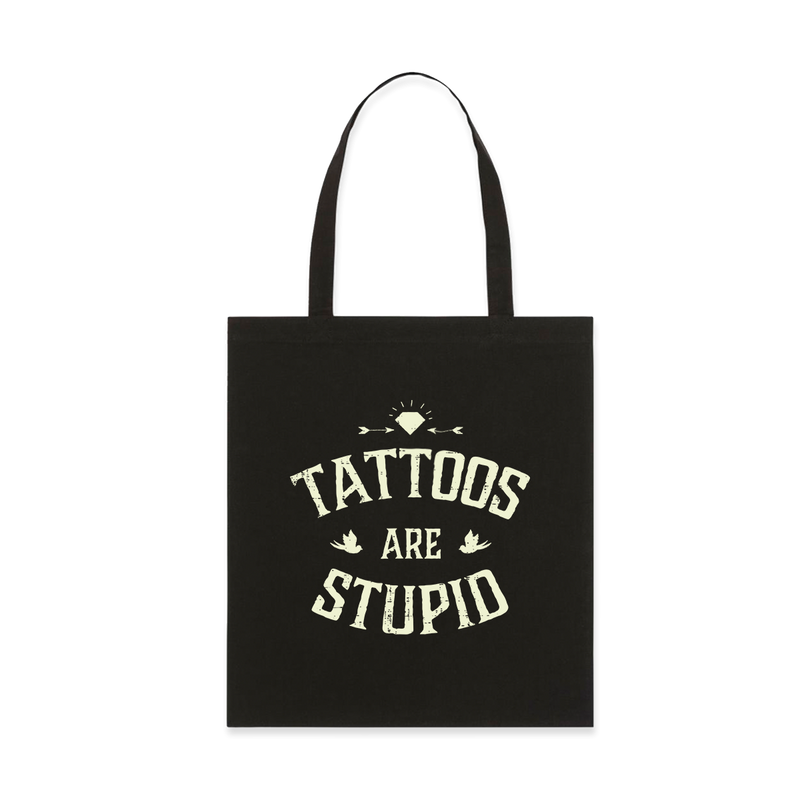 Tote bag - Tattoos are stupid