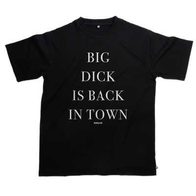 T-shirt Big dick is back in town