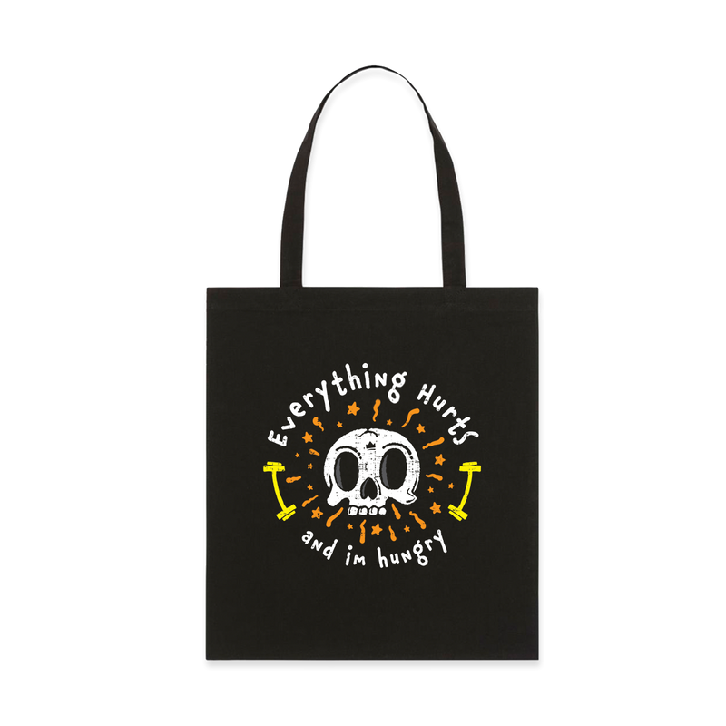 Tote bag - Everything hurts and im hungry