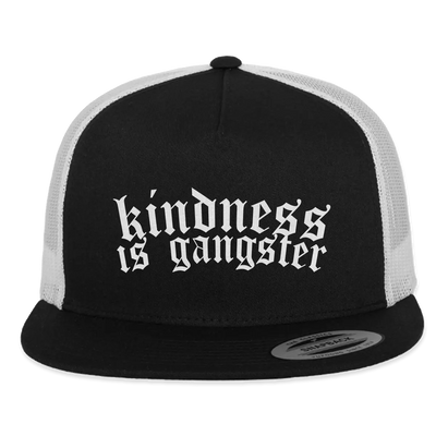 Trucker keps Kindness is gangster Pt2