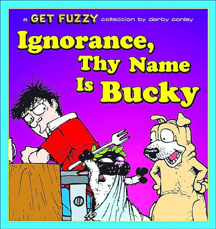 GET FUZZY IGNORANCE THY NAME IS BUCKY TP