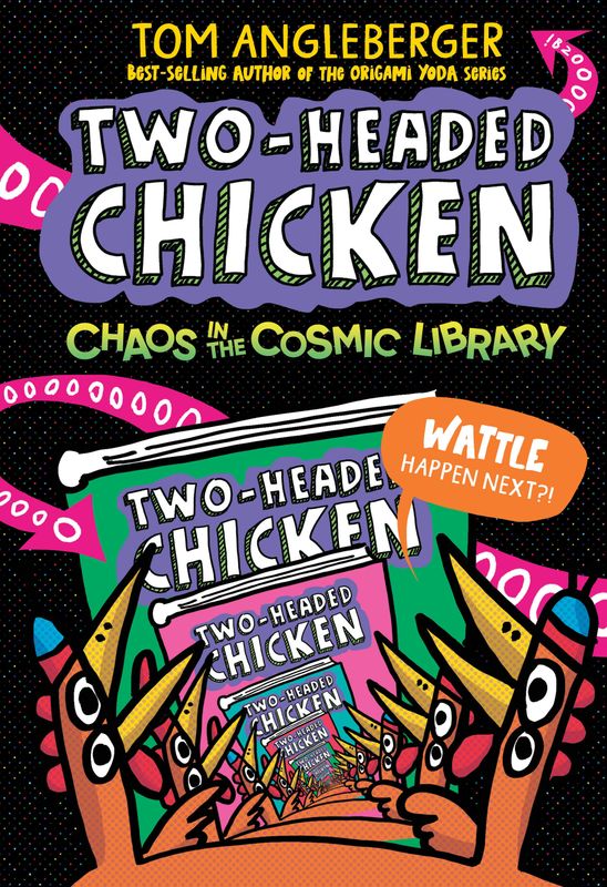 TWO-HEADED CHICKEN: CHAOS IN THE COSMIC LIBRARY