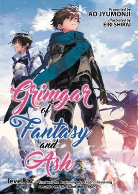 GRIMGAR OF FANTASY & ASH LIGHT NOVEL VOL 12