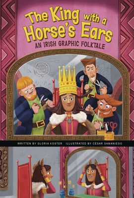 KING WITH A HORSES EARS AN IRISH GRAPHIC FOLKTALE