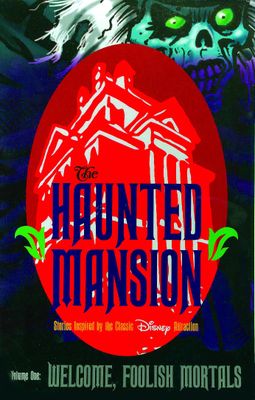 HAUNTED MANSION HC VOL 01 WELCOME FOOLISH MORTAL
