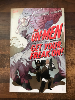 UN-MEN TP VOL 01 GET YOUR FREAK ON