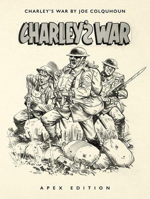 CHARLEYS WAR BY JOE COLQUHOUN APEX EDITION HC