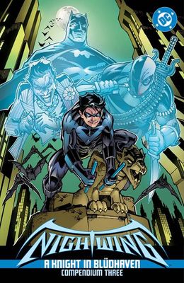 NIGHTWING A KNIGHT IN BLUDHAVEN COMPENDIUM VOL 03
