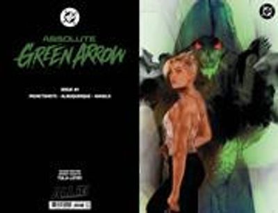 ABSOLUTE GREEN ARROW #1 (OF 6) 2ND PTG CVR C TULA LOTAY FOIL VAR