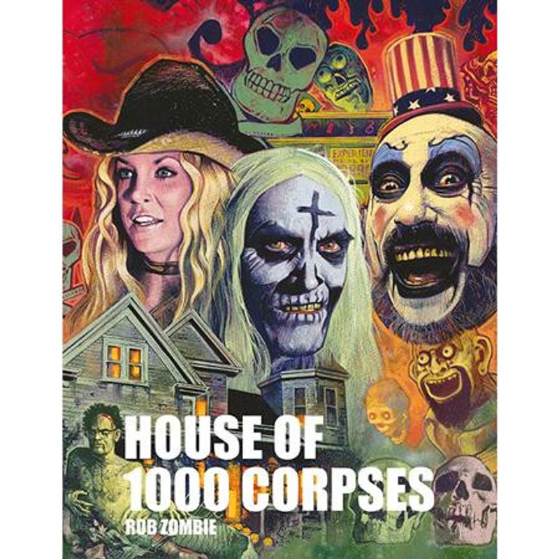ROB ZOMBIES HOUSE OF 1000 CORPSES HC 