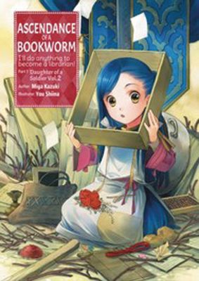 ASCENDANCE OF A BOOKWORM LIGHT NOVEL SC VOL 02 PART 1