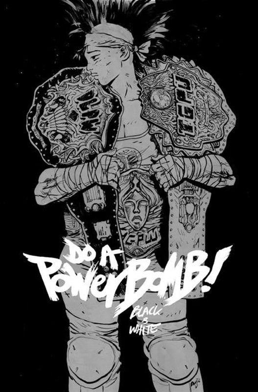 DO A POWERBOMB BLACK AND WHITE #3 (OF 3) CVR A DANIEL WARREN JOHNSON