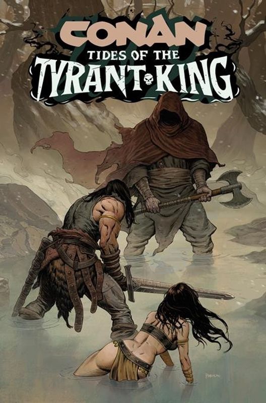 CONAN THE BARBARIAN TIDES OF THE TYRANT KING #2 (OF 4) CVR B PHROILAN GARDNER VAR